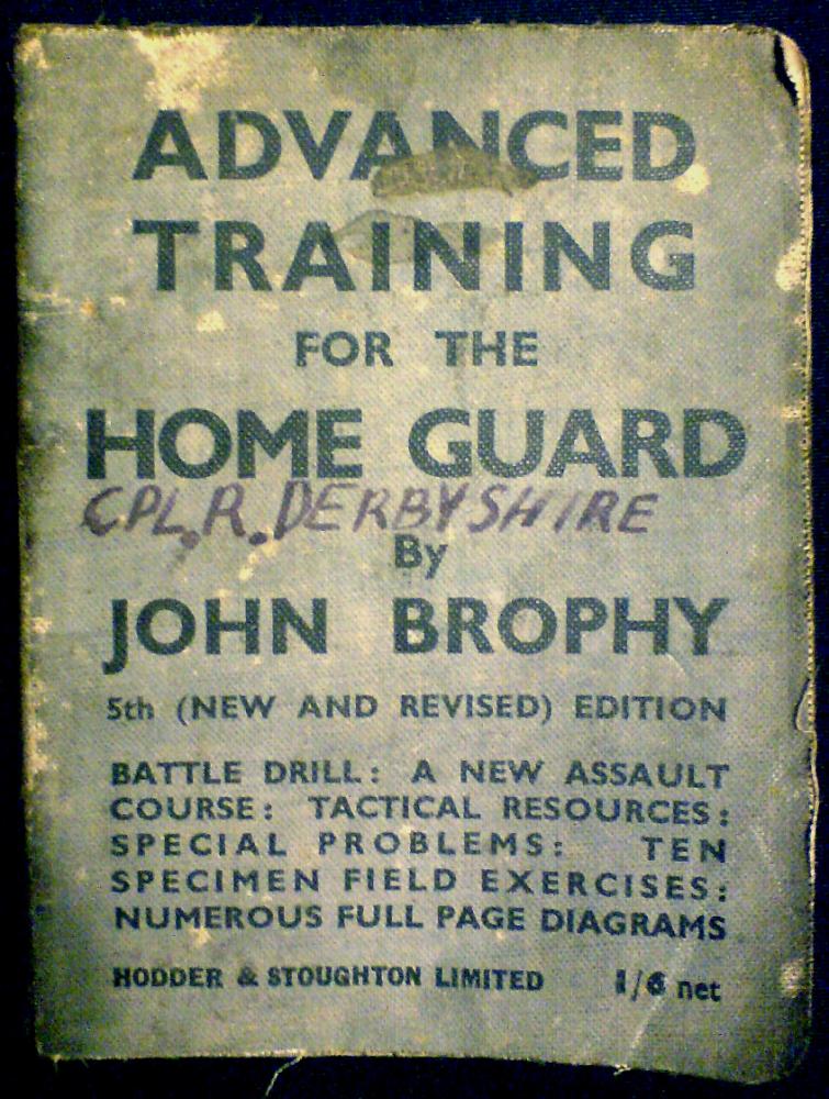Cpl. R. Derbyshire's Home Guard Advanced Training Manual