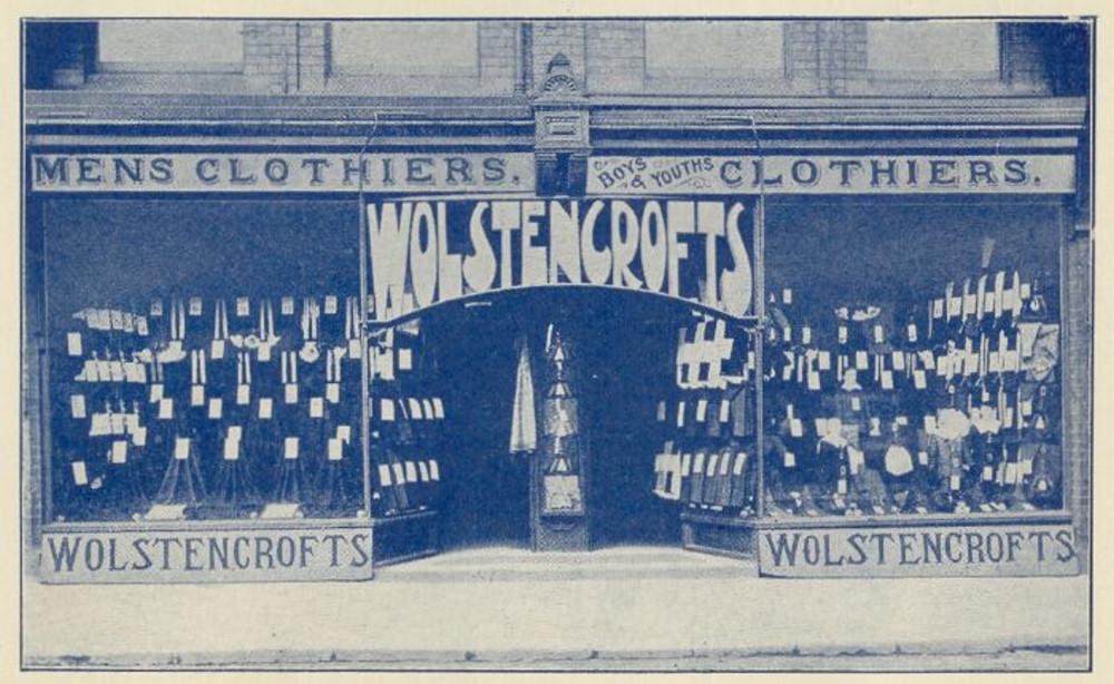 WOLSTENCROFTS CLOTHIERS SHOP 1908 WOLSTENCROFTS CLOTHIERS SHOP 1908