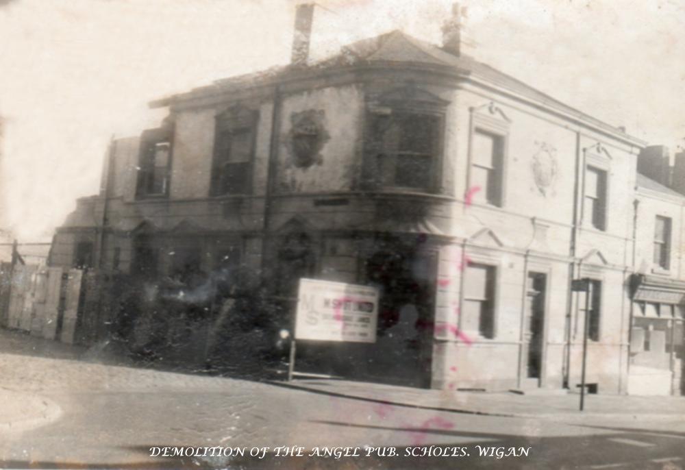 DEMOLITION OF THE ANGEL PUB SCHOLES